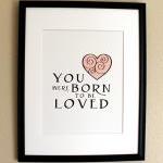 You Were Born to be Loved, ..
