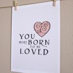 You Were Born to be Loved, ..