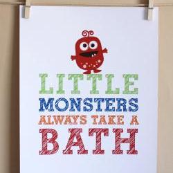 Little Monsters Always Take A Bath, 8x10 - BOY